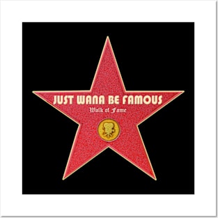 Just wana be Famous walk of fame Goodies T-shirt Posters and Art